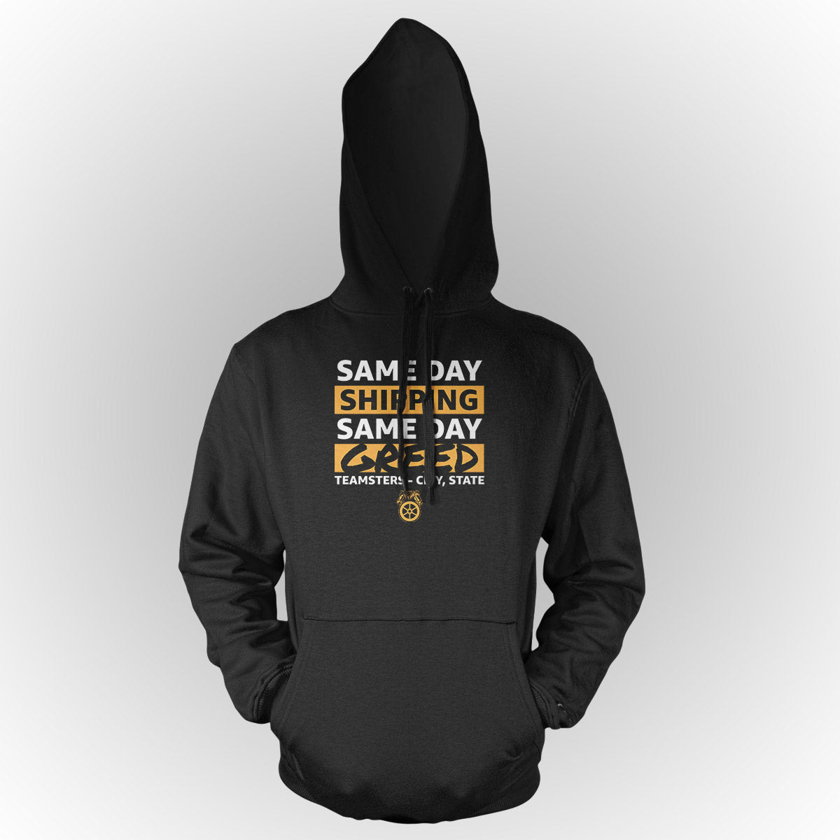 Same Day Greed - Teamsters Custom Union Apparel