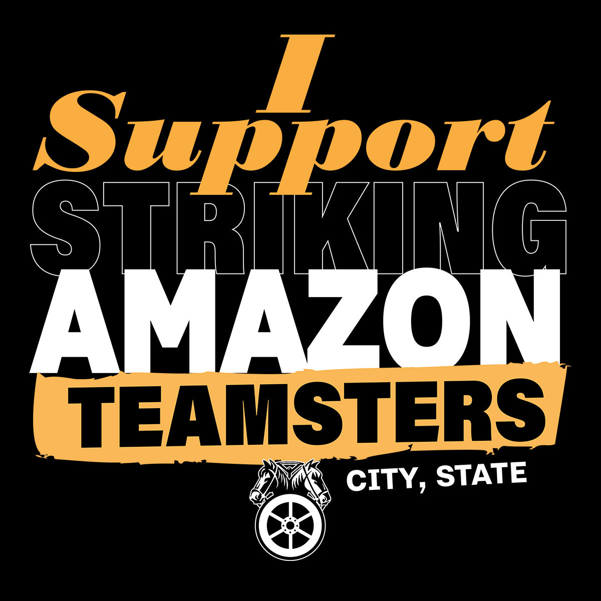 I Support Amazon Teamsters - Custom Union Apparel