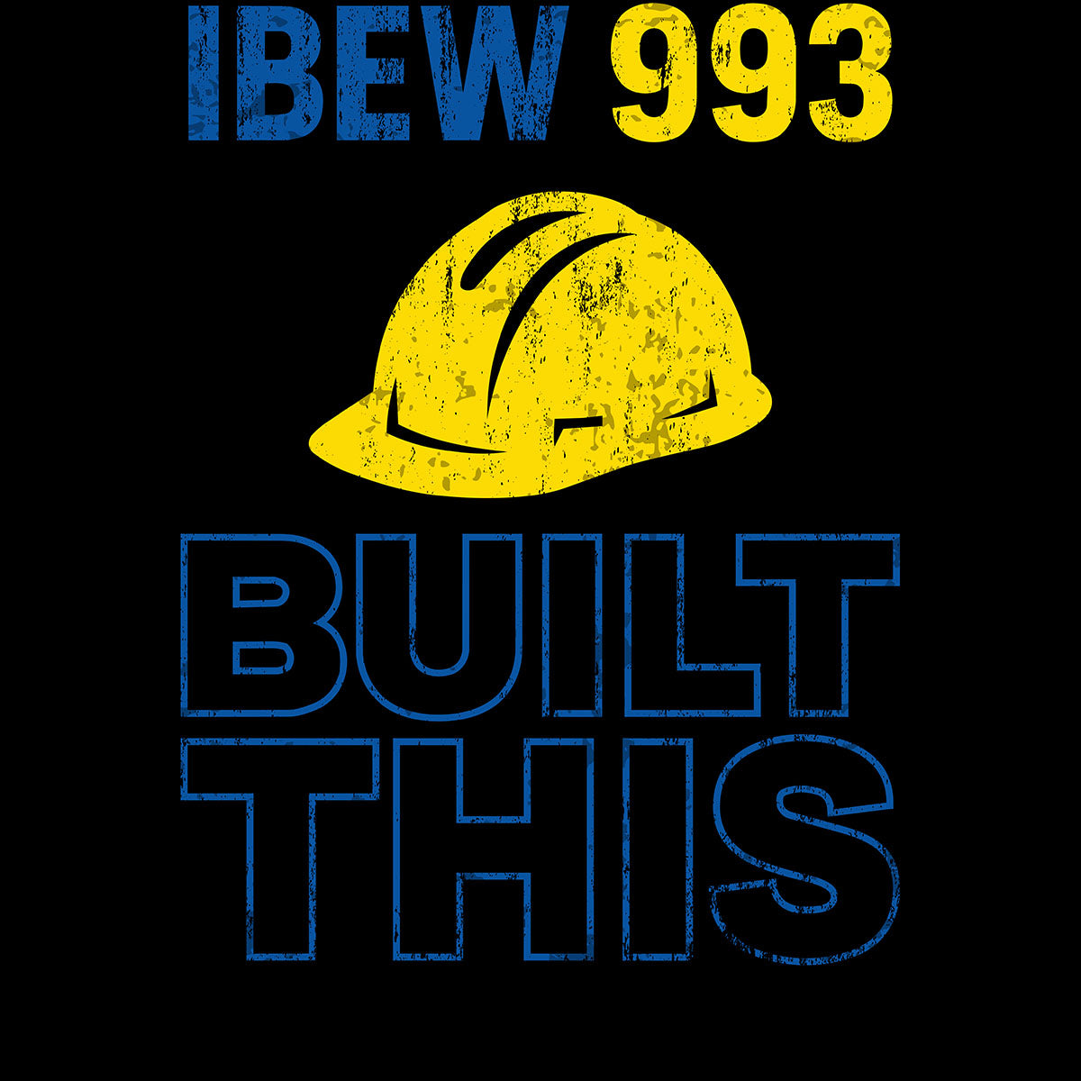 IBEW 993 - 993 Built This Apparel