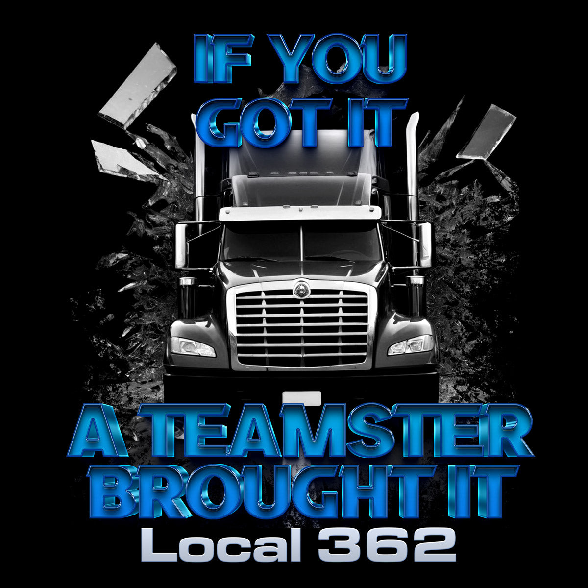 Teamsters 362 - If You Got It