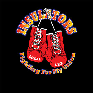 Insulators Fighting For My Union Apparel