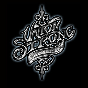 USW Steelworkers Union Strong Apparel